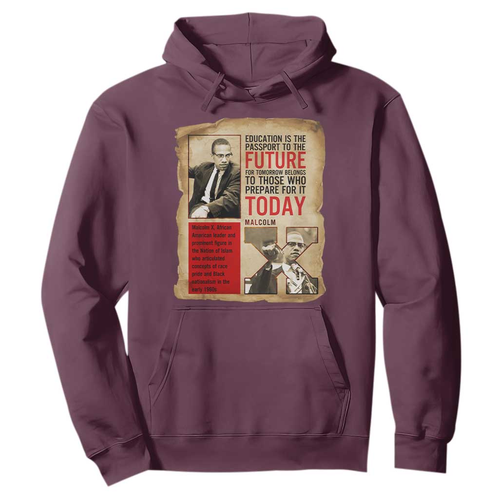 Education Is The Passport To The Future Malcolm X Wisdom Hoodie - African Pride
