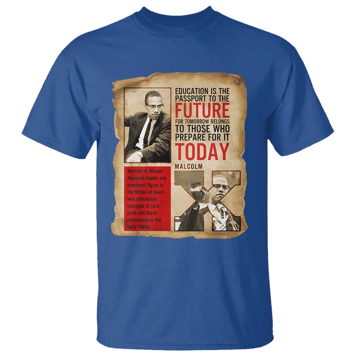 Education Is The Passport To The Future Malcolm X Wisdom T Shirt - African Pride