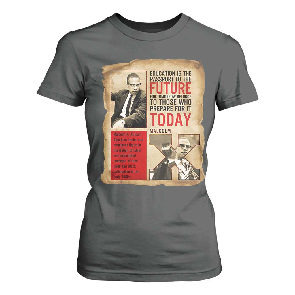 Education Is The Passport To The Future Malcolm X Wisdom T Shirt For Women - African Pride