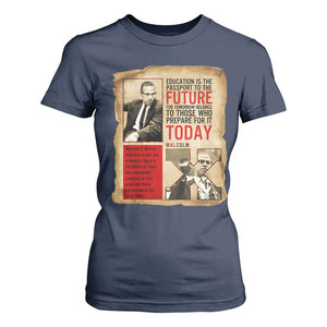 Education Is The Passport To The Future Malcolm X Wisdom T Shirt For Women - African Pride