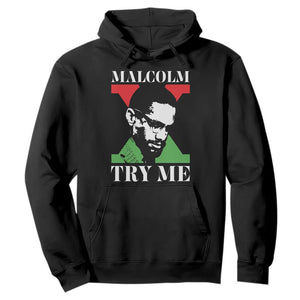 Malcolm X Try Me Hoodie American Civil Rights Leader Quote - African Pride