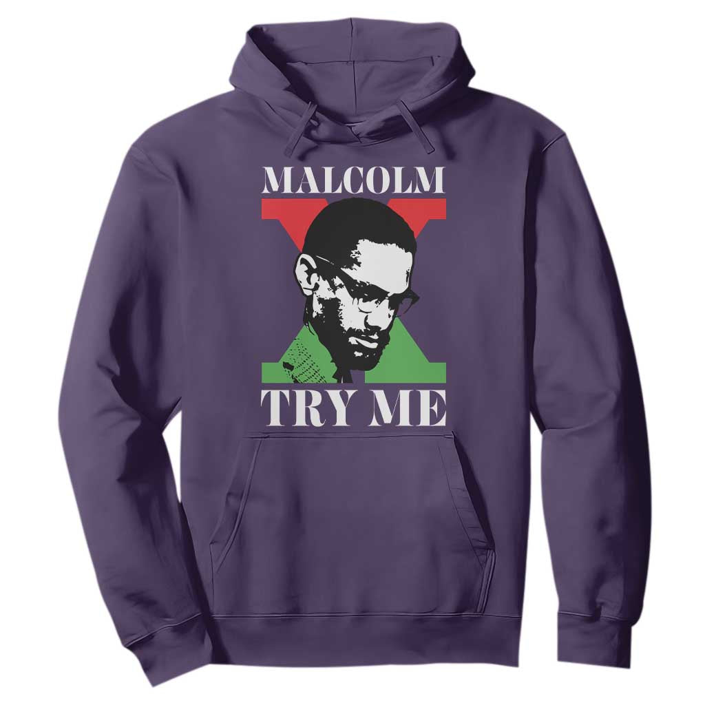 Malcolm X Try Me Hoodie American Civil Rights Leader Quote - African Pride