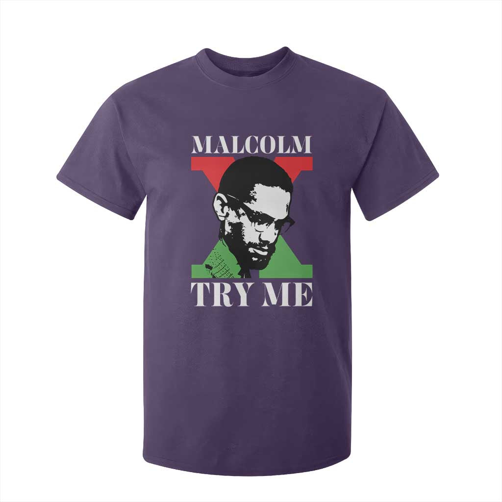 Malcolm X Try Me T Shirt For Kid American Civil Rights Leader Quote - African Pride