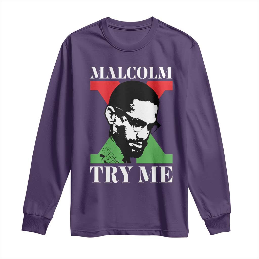 Malcolm X Try Me Long Sleeve Shirt American Civil Rights Leader Quote - African Pride