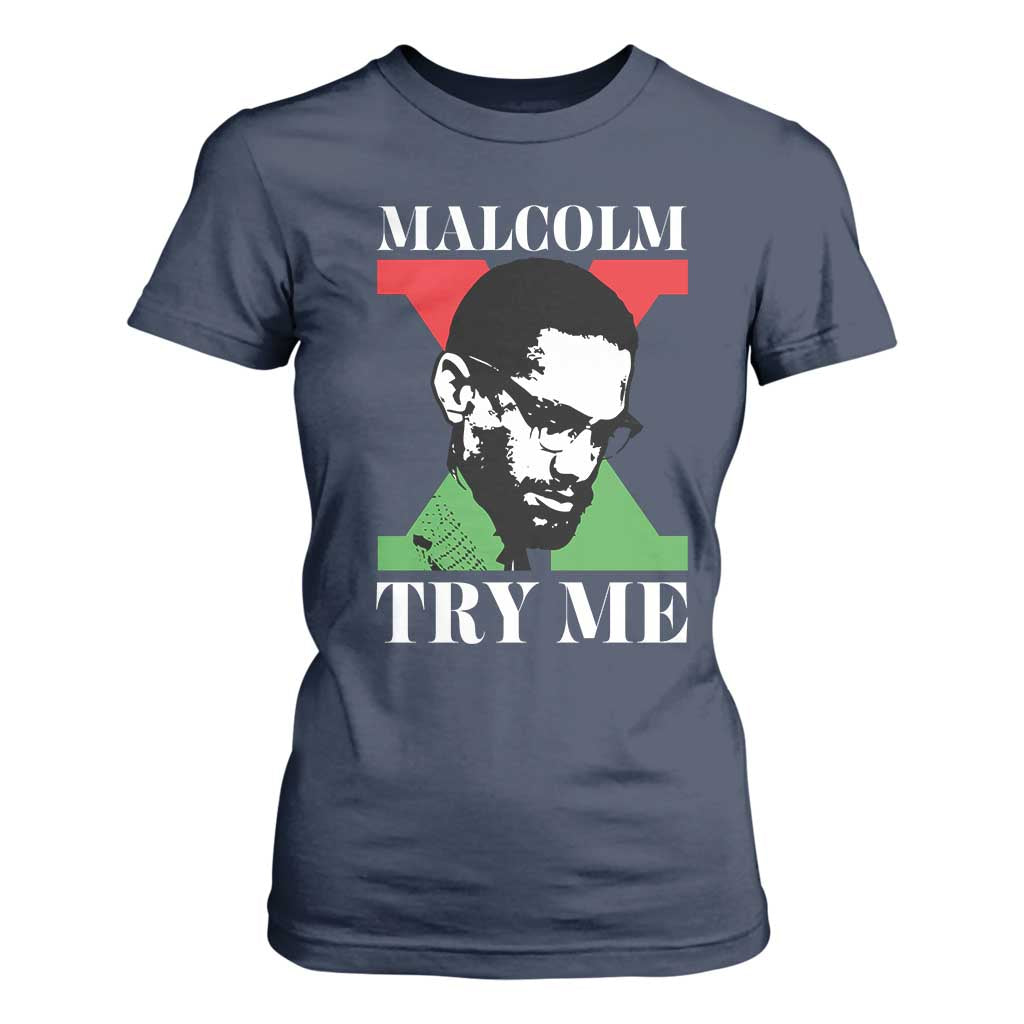 Malcolm X Try Me T Shirt For Women American Civil Rights Leader Quote - African Pride