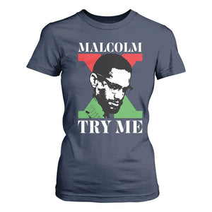 Malcolm X Try Me T Shirt For Women American Civil Rights Leader Quote - African Pride