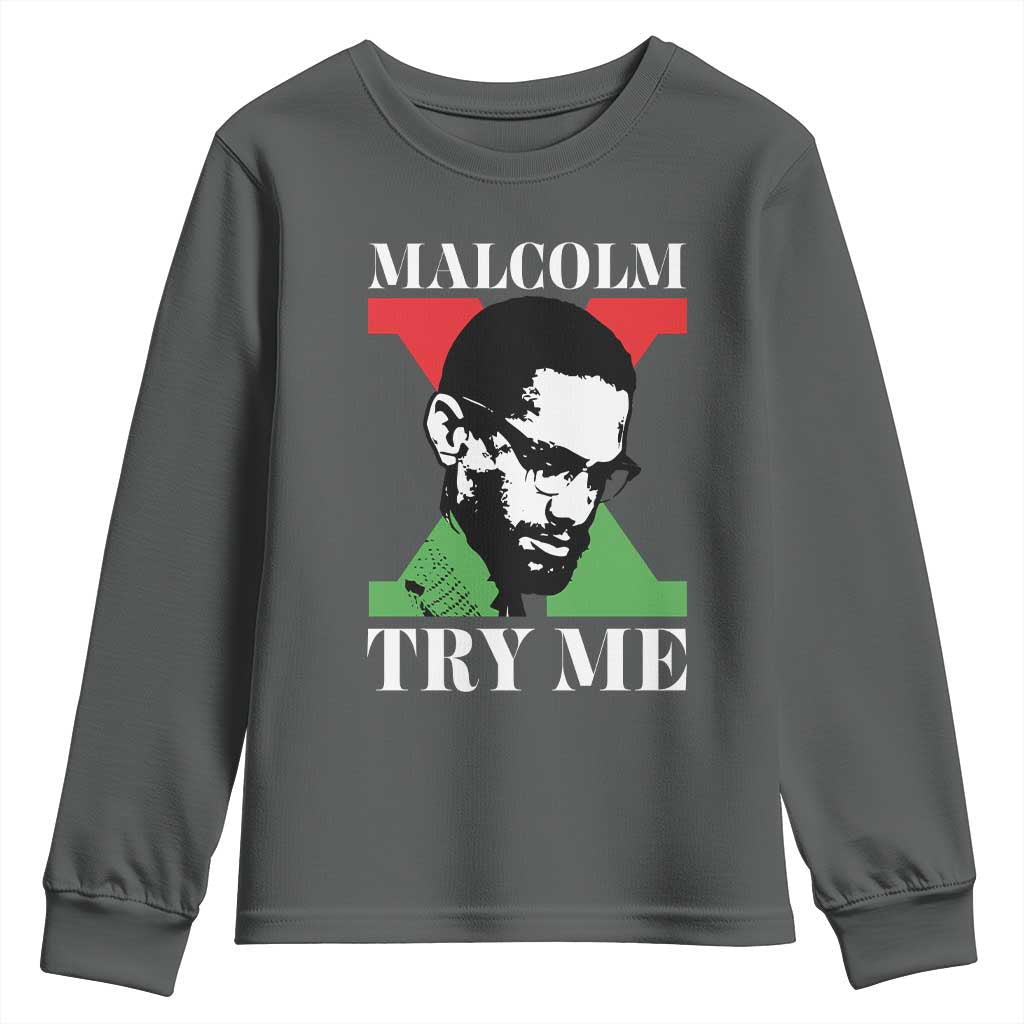 Malcolm X Try Me Youth Sweatshirt American Civil Rights Leader Quote - African Pride