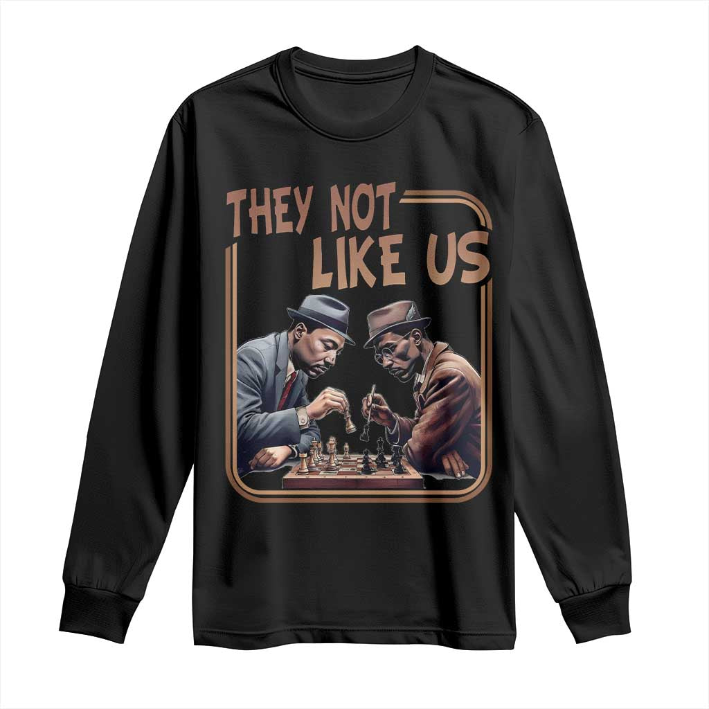 MLK And Malcolm X Long Sleeve Shirt They Not Like Us Revolutionary Leaders - African Pride
