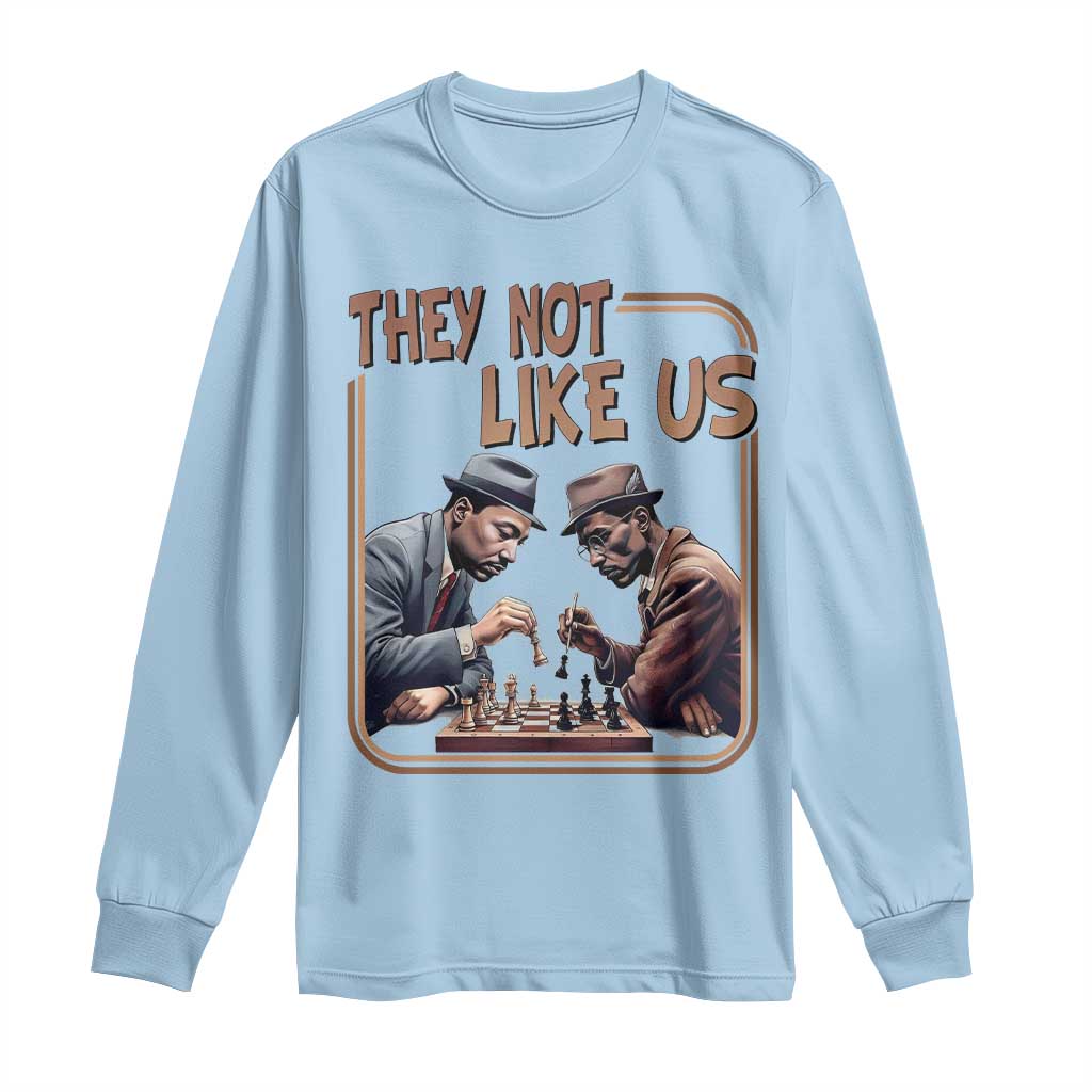 MLK And Malcolm X Long Sleeve Shirt They Not Like Us Revolutionary Leaders - African Pride