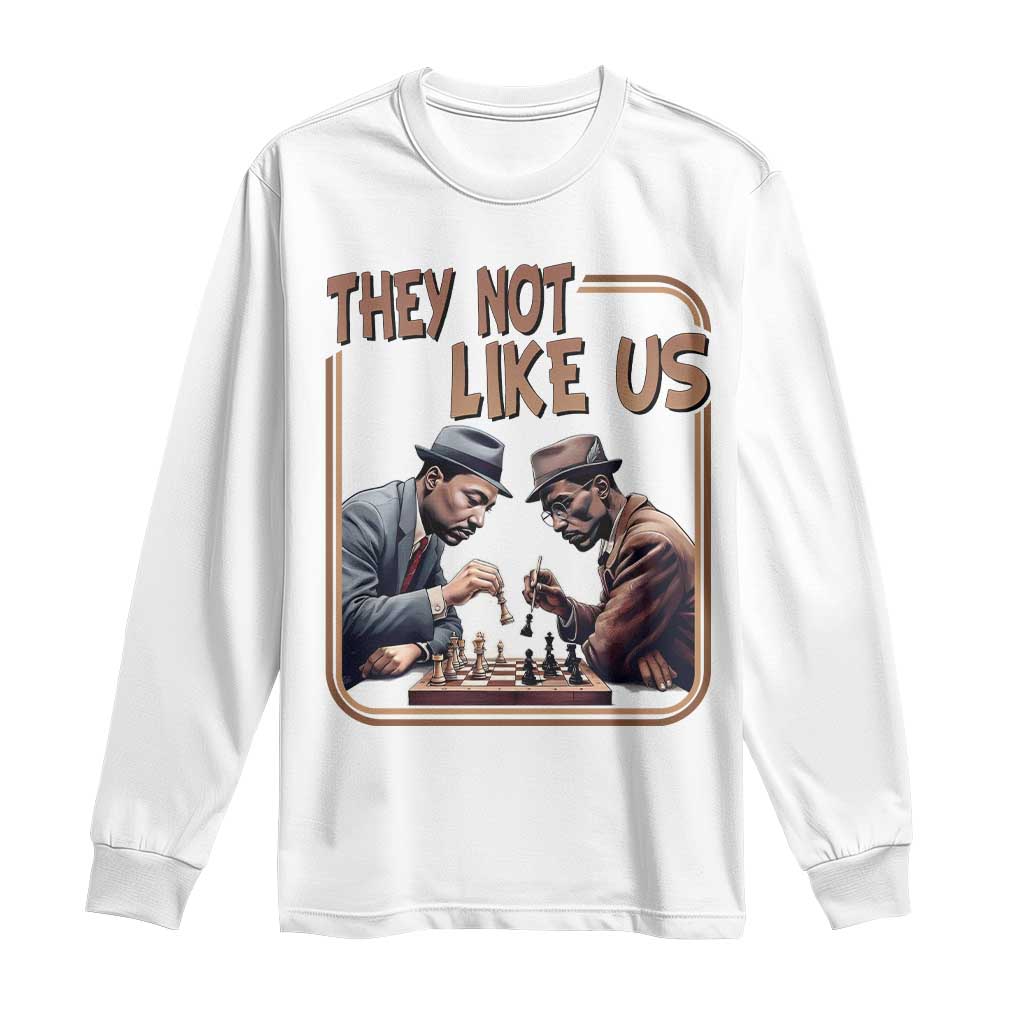 MLK And Malcolm X Long Sleeve Shirt They Not Like Us Revolutionary Leaders - African Pride
