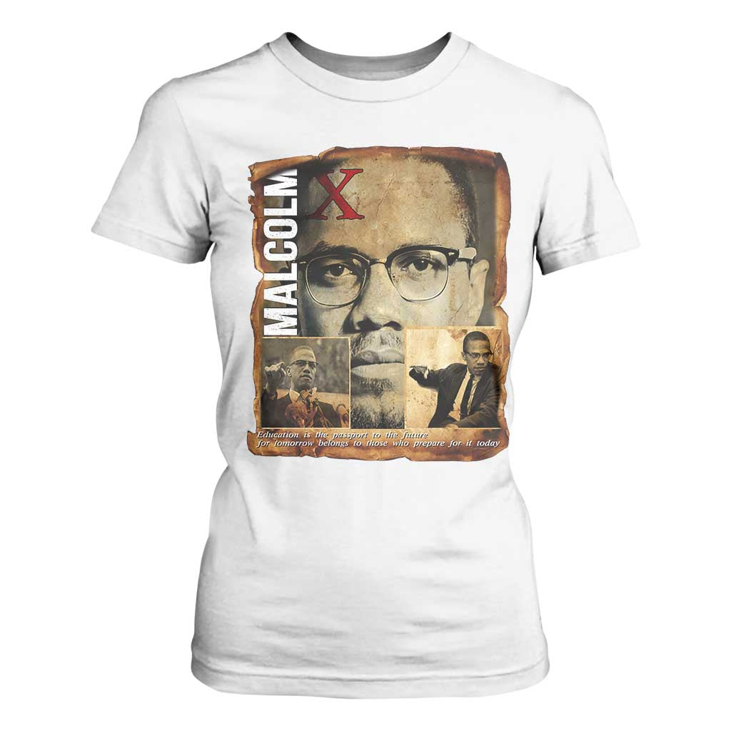 Education Is The Passport To The Future T Shirt For Women Malcolm X Quote