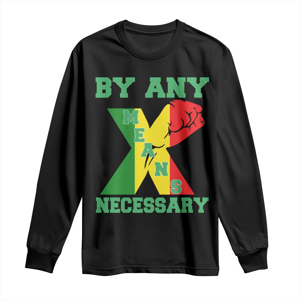 By Any Means Necessary Long Sleeve Shirt African American Black History Month - African Pride