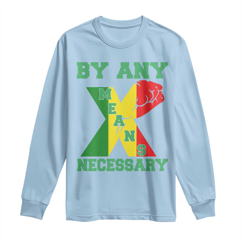 By Any Means Necessary Long Sleeve Shirt African American Black History Month - African Pride