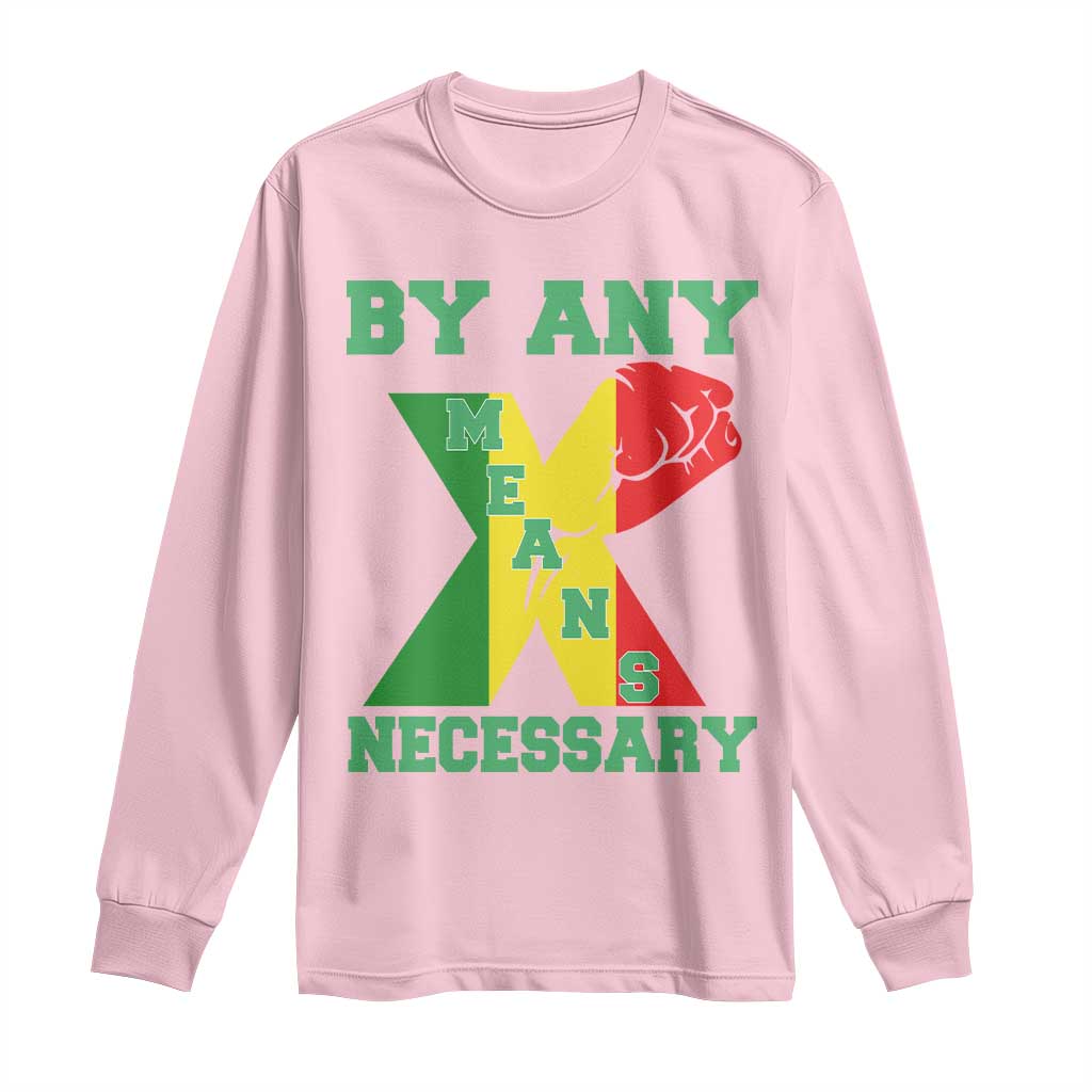 By Any Means Necessary Long Sleeve Shirt African American Black History Month - African Pride
