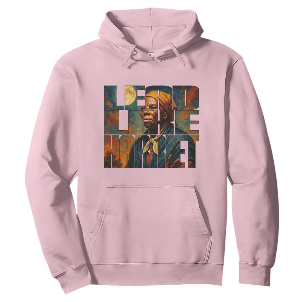 Lead Like Harriet Hoodie Black History Month Juneteenth Quote - African Pride
