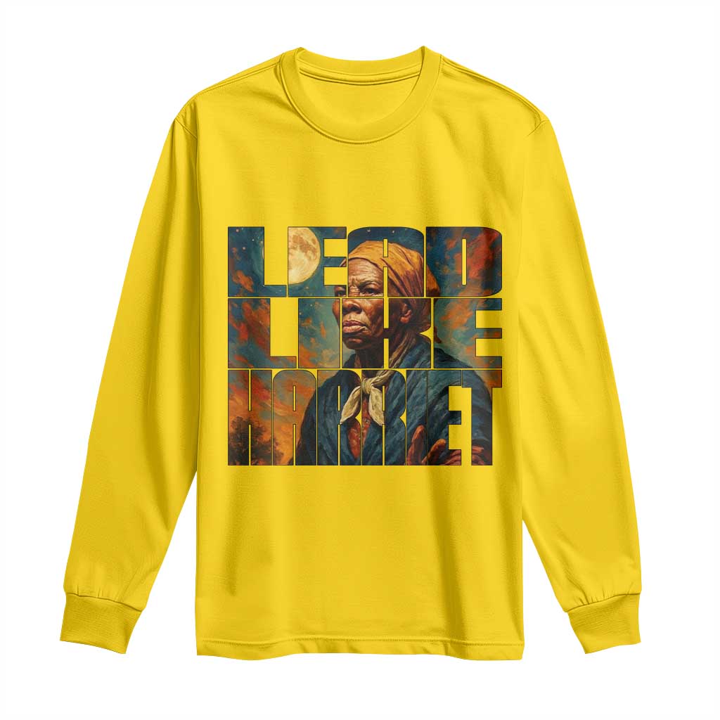 Lead Like Harriet Long Sleeve Shirt Black History Month Juneteenth Quote - African Pride