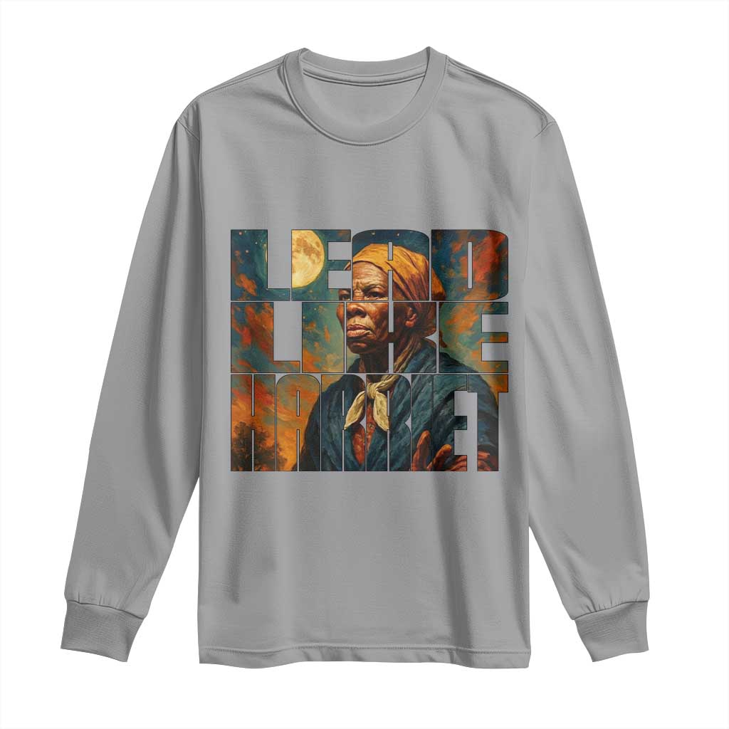 Lead Like Harriet Long Sleeve Shirt Black History Month Juneteenth Quote - African Pride