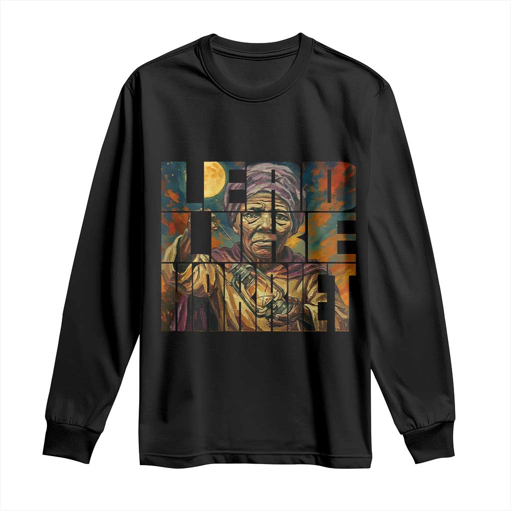 Lead Like Harriet Long Sleeve Shirt Black Women Leadership Quote - African Pride