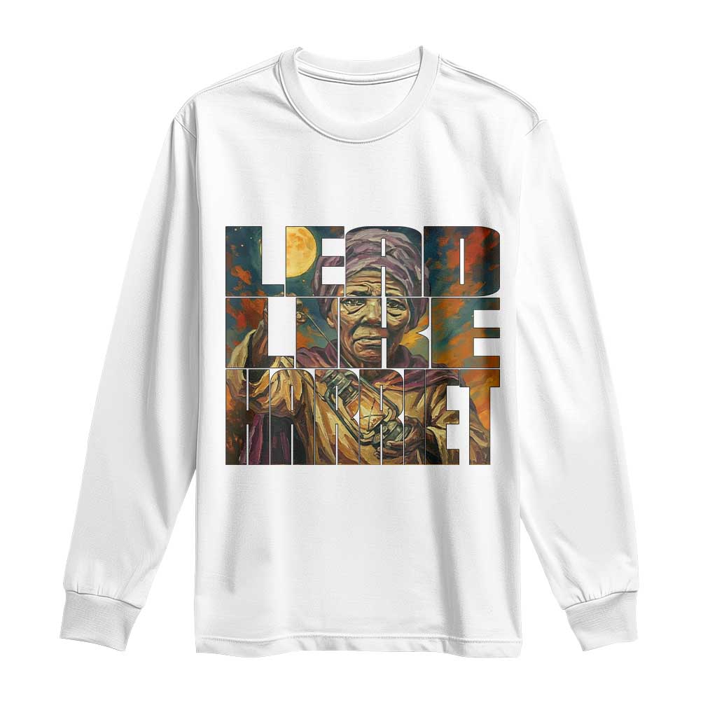 Lead Like Harriet Long Sleeve Shirt Black Women Leadership Quote - African Pride