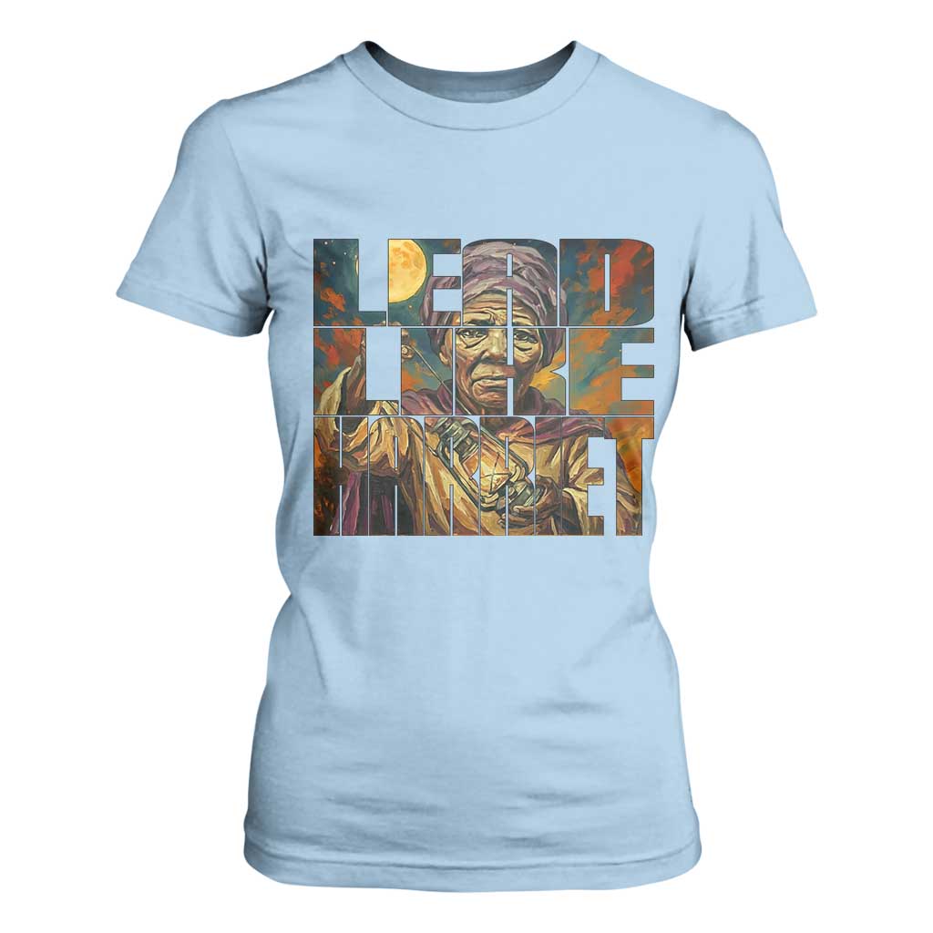 Lead Like Harriet T Shirt For Women Black Women Leadership Quote - African Pride