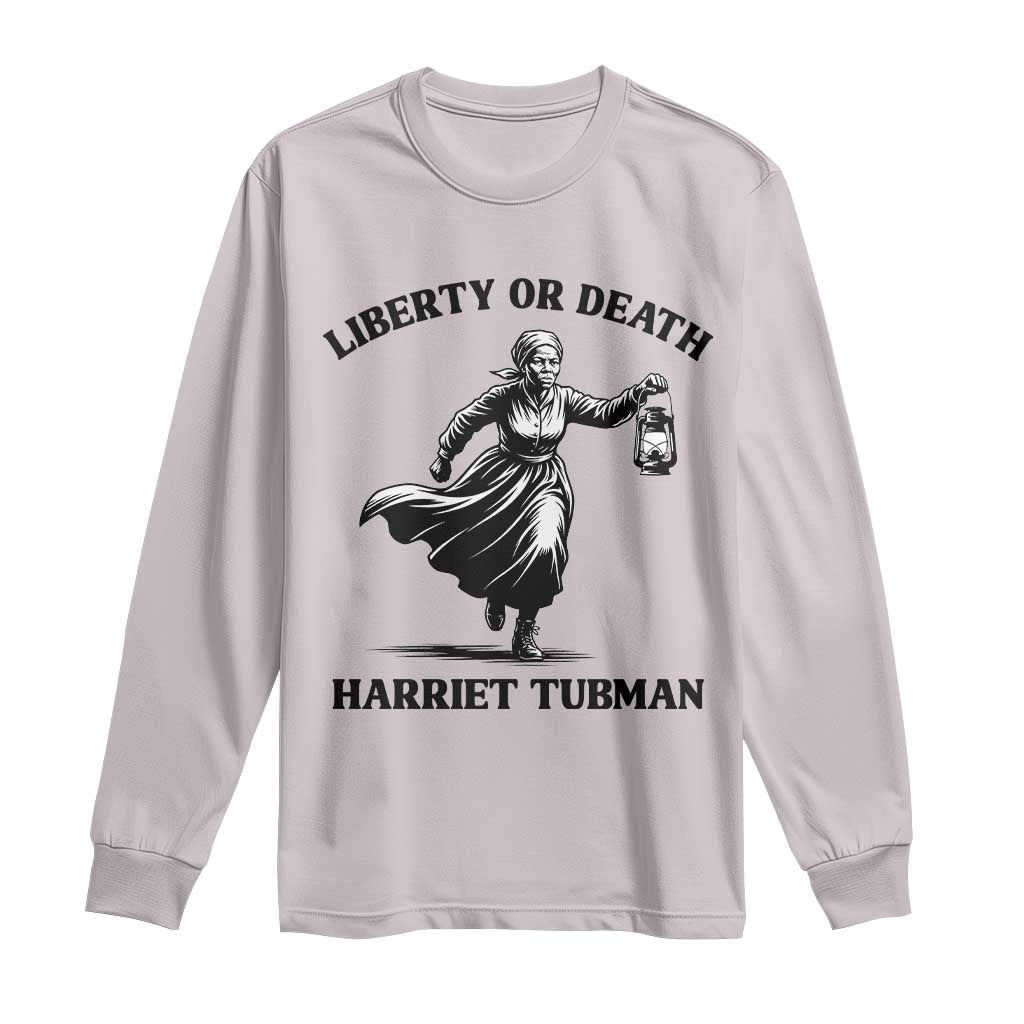 Liberty Or Death Long Sleeve Shirt Harriet Tubman Quote - African Pride