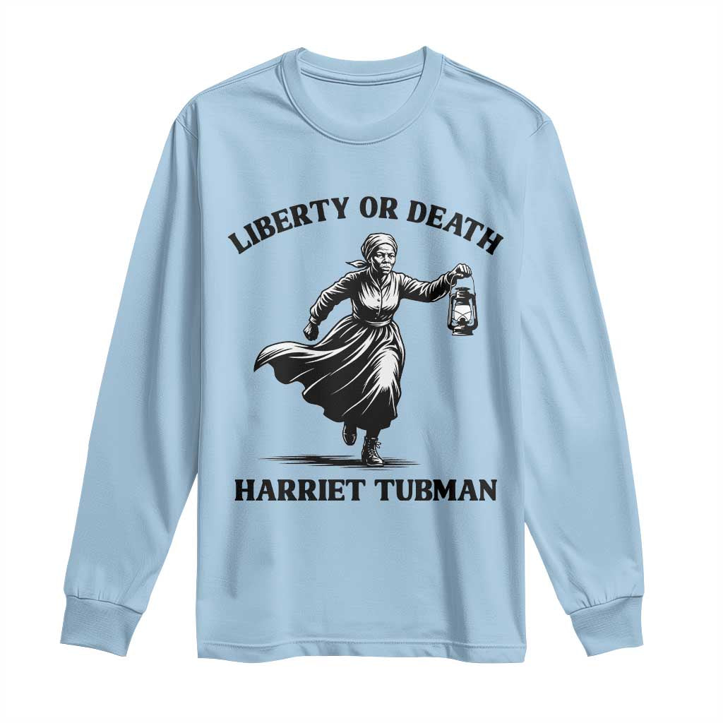 Liberty Or Death Long Sleeve Shirt Harriet Tubman Quote - African Pride