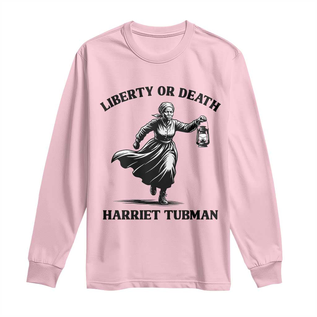 Liberty Or Death Long Sleeve Shirt Harriet Tubman Quote - African Pride