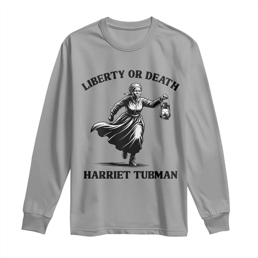 Liberty Or Death Long Sleeve Shirt Harriet Tubman Quote - African Pride