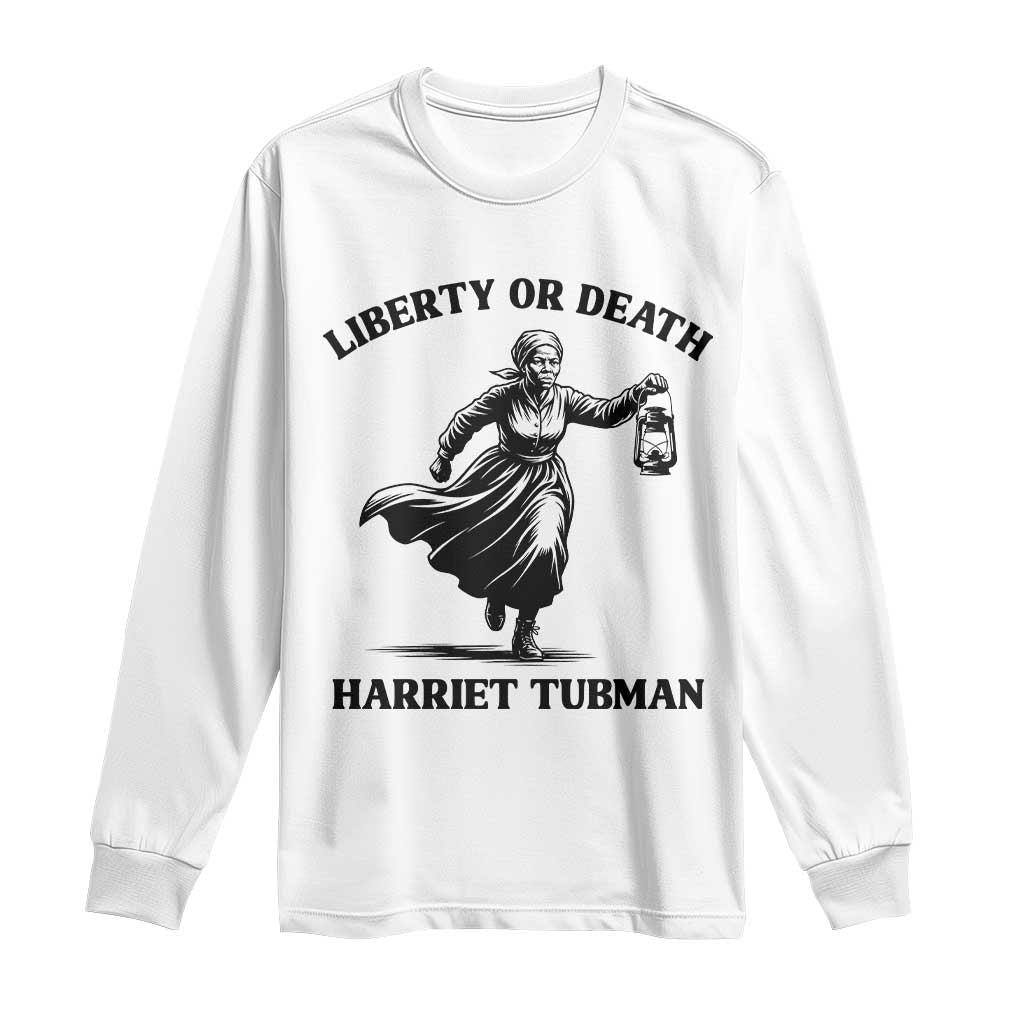 Liberty Or Death Long Sleeve Shirt Harriet Tubman Quote - African Pride
