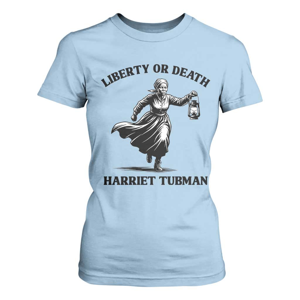Liberty Or Death T Shirt For Women Harriet Tubman Quote - African Pride