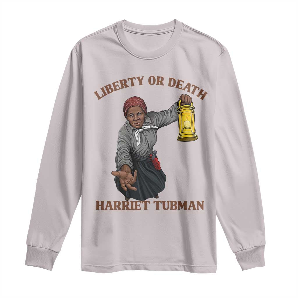 Harriet Tubman Freedom Quote Long Sleeve Shirt Liberty Or Death - African Pride