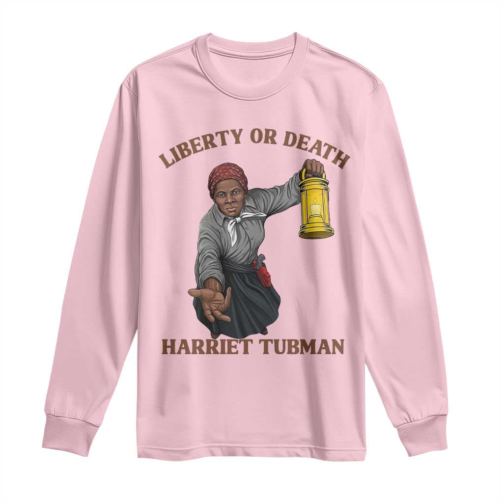 Harriet Tubman Freedom Quote Long Sleeve Shirt Liberty Or Death - African Pride