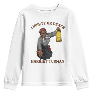 Harriet Tubman Freedom Quote Youth Sweatshirt Liberty Or Death - African Pride