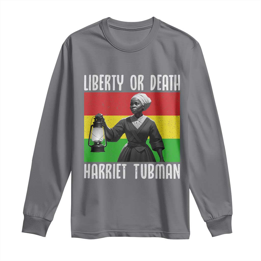 Harriet Tubman Women Leadership Long Sleeve Shirt Liberty Or Death