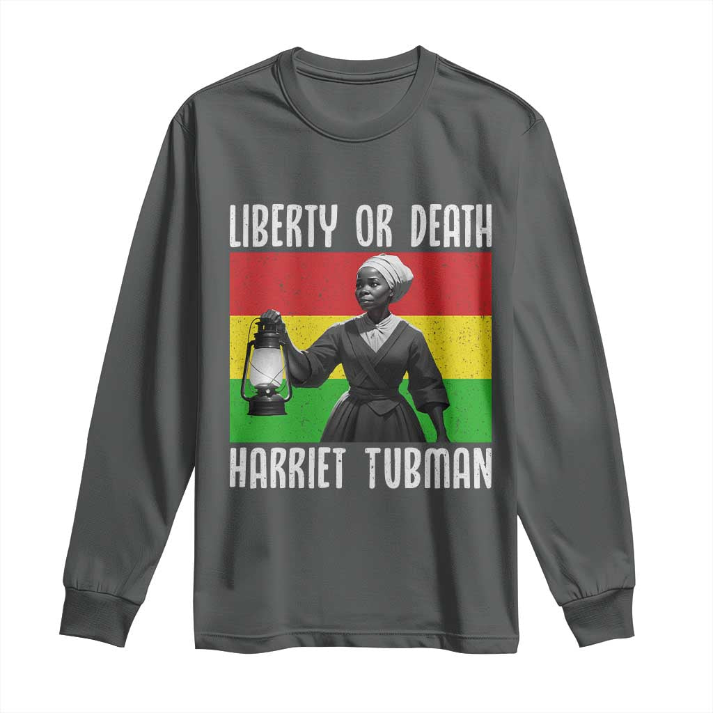 Harriet Tubman Women Leadership Long Sleeve Shirt Liberty Or Death