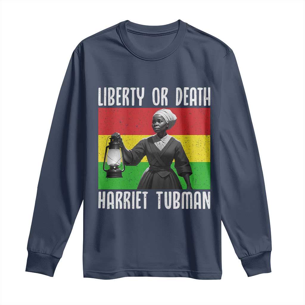 Harriet Tubman Women Leadership Long Sleeve Shirt Liberty Or Death