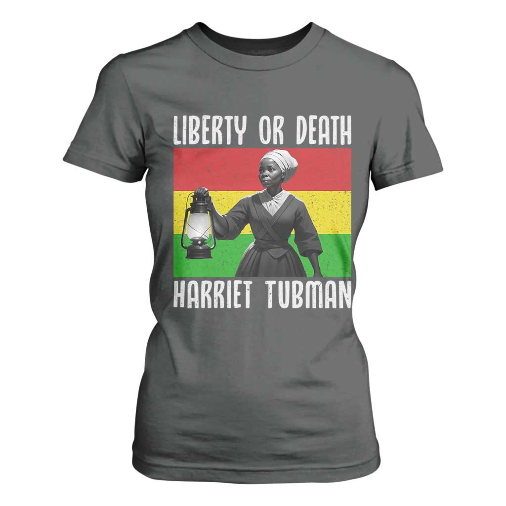 Harriet Tubman Women Leadership T Shirt For Women Liberty Or Death