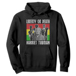 Harriet Tubman Hoodie Liberty Or Death Women Empowerment Quote - African Pride