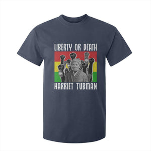 Harriet Tubman T Shirt For Kid Liberty Or Death Women Empowerment Quote - African Pride