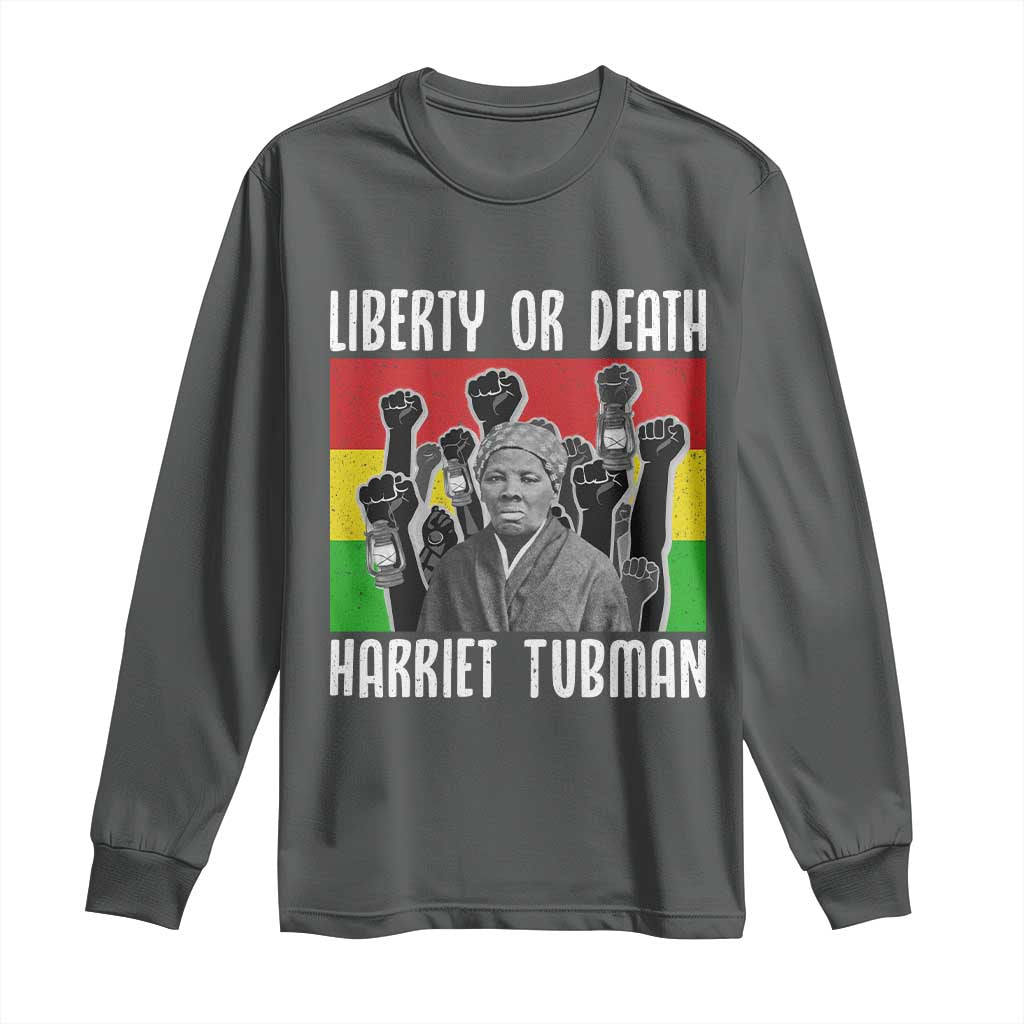 Harriet Tubman Long Sleeve Shirt Liberty Or Death Women Empowerment Quote - African Pride