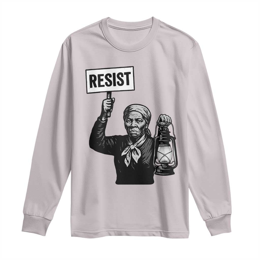 Harriet Tubman Says Resist Long Sleeve Shirt Women Empowerment Quote - African Pride