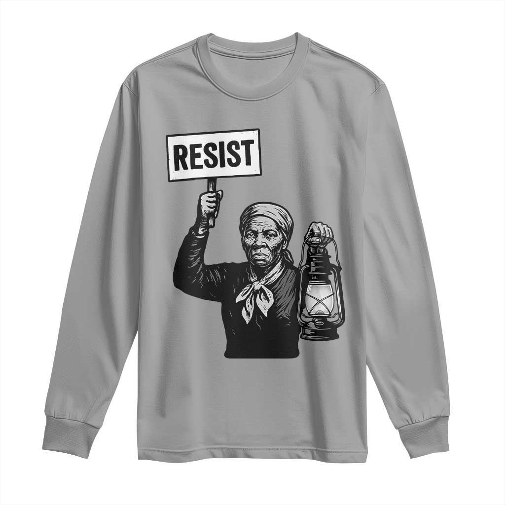 Harriet Tubman Says Resist Long Sleeve Shirt Women Empowerment Quote - African Pride