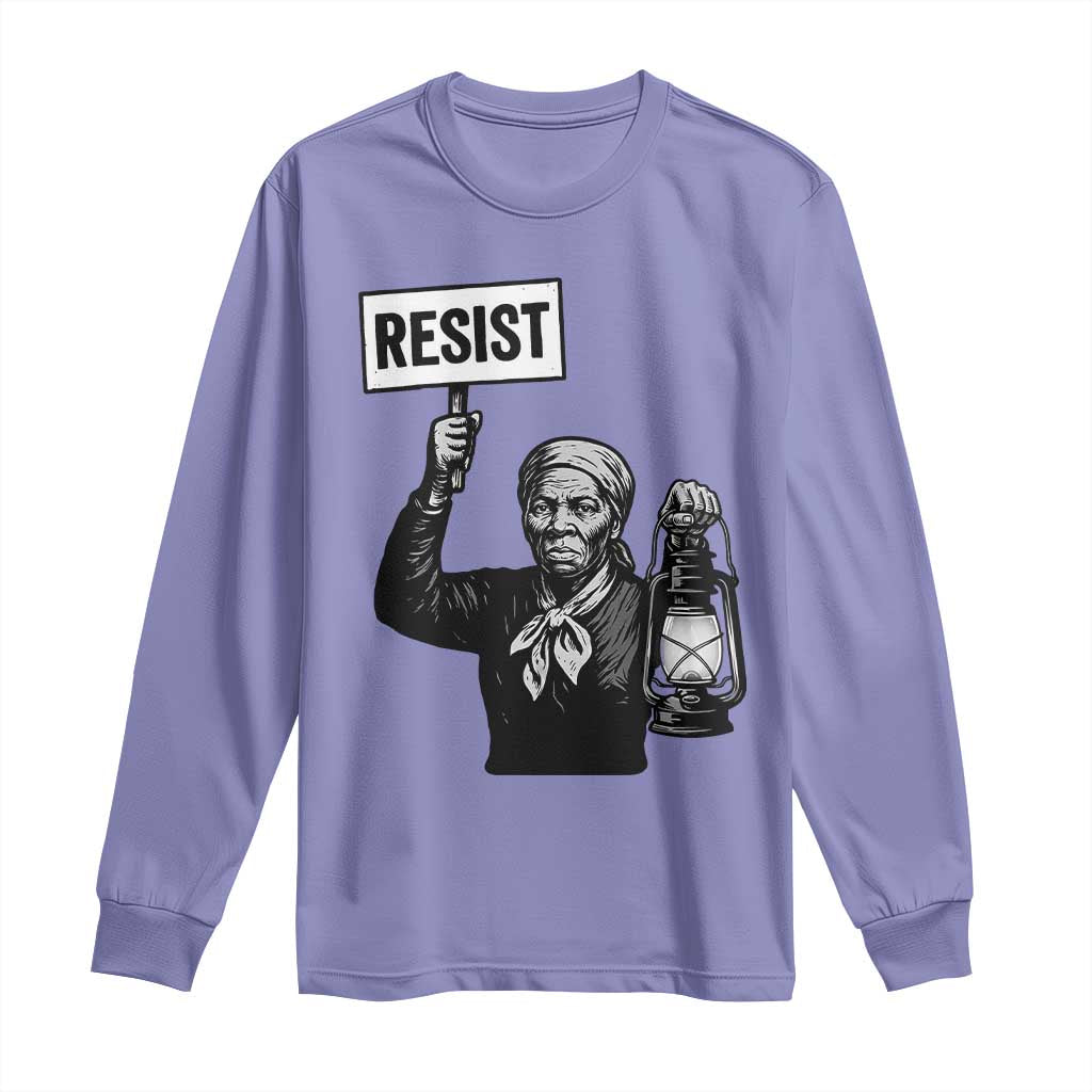 Harriet Tubman Says Resist Long Sleeve Shirt Women Empowerment Quote - African Pride