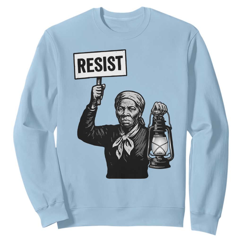 Harriet Tubman Says Resist Sweatshirt Women Empowerment Quote - African Pride
