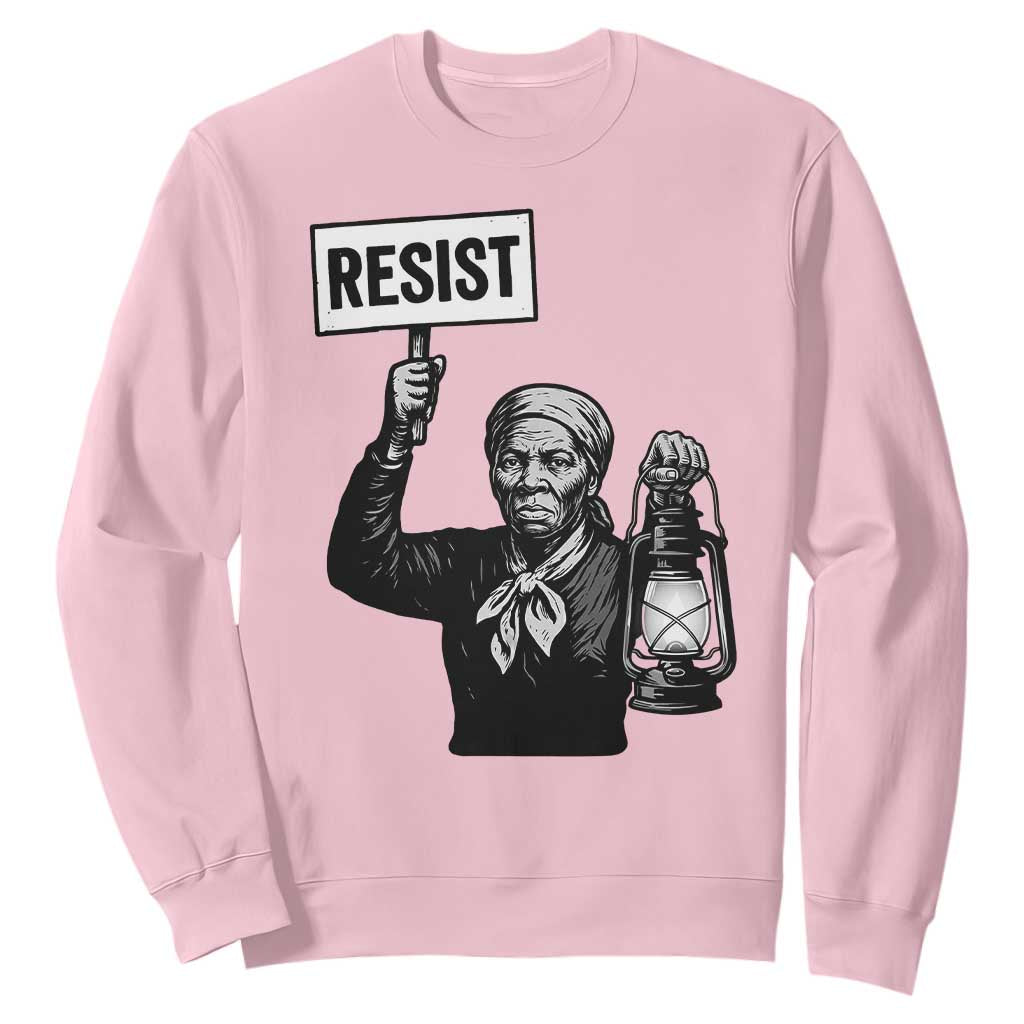 Harriet Tubman Says Resist Sweatshirt Women Empowerment Quote - African Pride