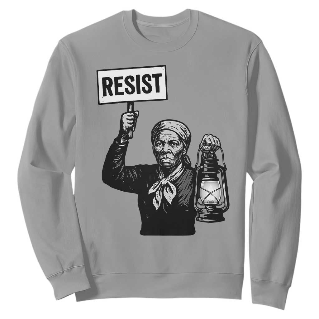 Harriet Tubman Says Resist Sweatshirt Women Empowerment Quote - African Pride