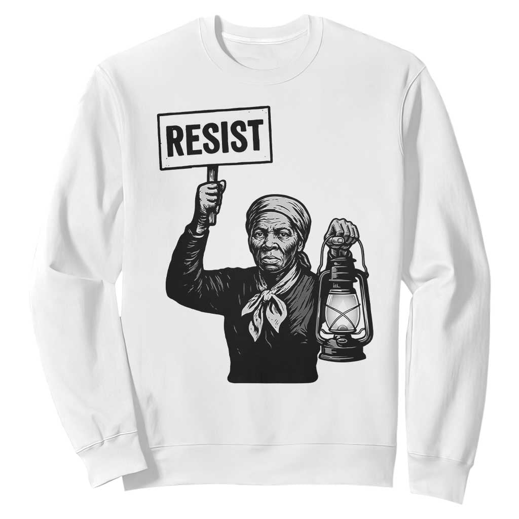 Harriet Tubman Says Resist Sweatshirt Women Empowerment Quote - African Pride