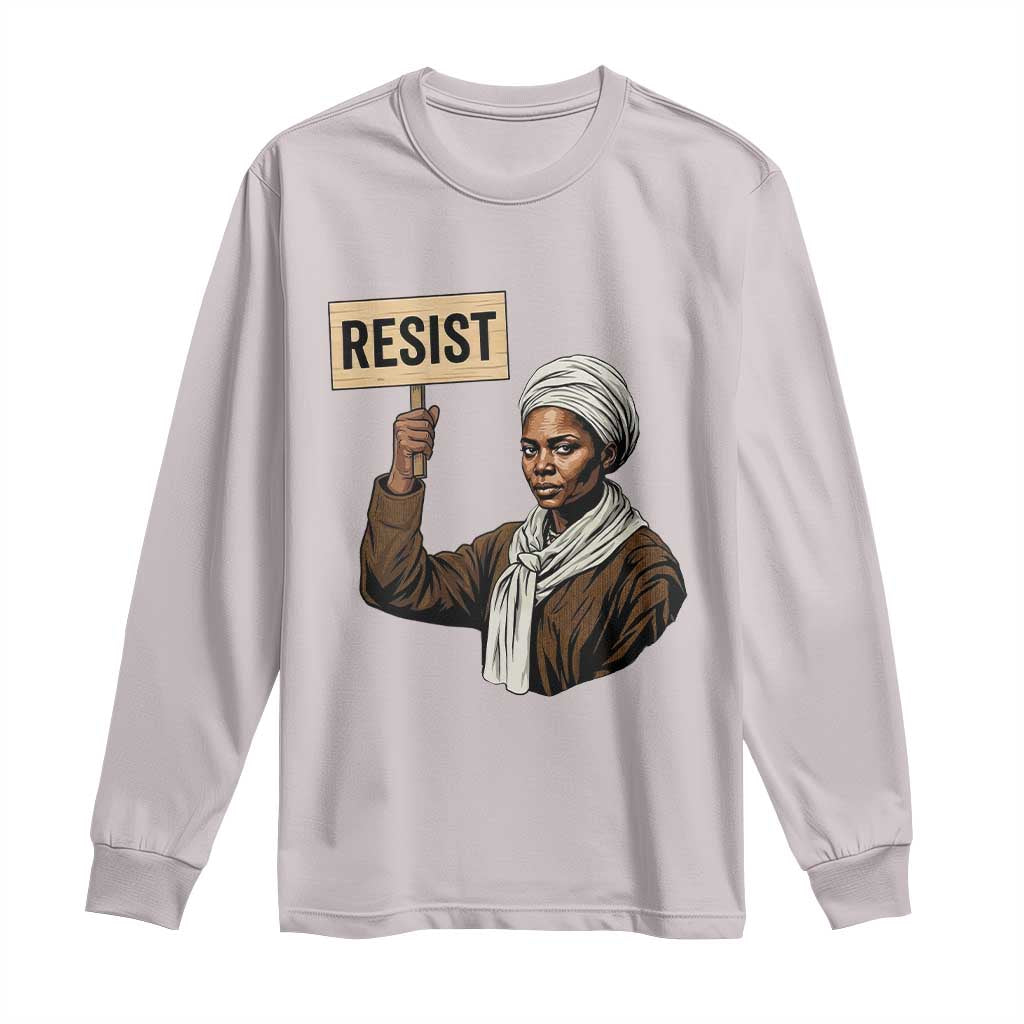 Funny Harriet Tubman Says Resist Long Sleeve Shirt Black Pride Inspiration Gift - African Pride