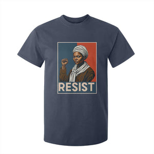 Funny Harriet Tubman Says Resist T Shirt For Kid Strong Black Woman Leader - African Pride