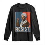 Funny Harriet Tubman Says Resist Long Sleeve Shirt Strong Black Woman Leader - African Pride